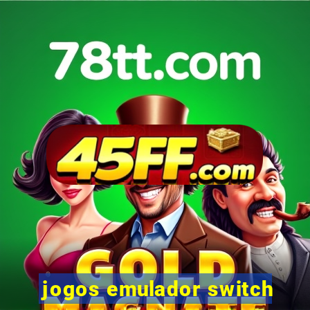 jogos emulador switch